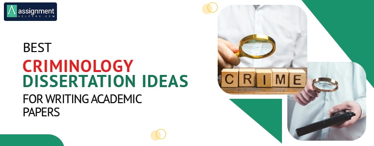 ideas for criminology dissertation