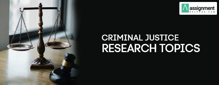 Criminal Justice Research Topics